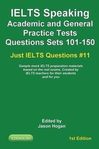 IELTS Speaking. Academic and General Practice Tests Questions Sets 101-150. Sample mock IELTS...