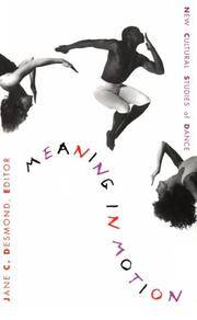 Meaning in Motion: New Cultural Studies of Dance (Post-Contemporary Interventions)