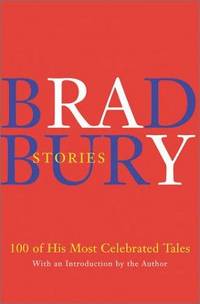 cover of Bradbury Stories: 100 of His Most Celebrated Tales