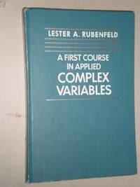 A First Course in Applied Complex Variables