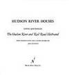 HUDSON RIVER HOUSES:  The Hudson River and Rail Road Illustrated