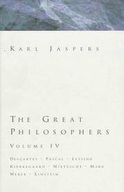 Great Philosophers Volume 4: Descartes, Pascal, Lessing, Kierkegaard, Nietzsche, Marx, Weber,...