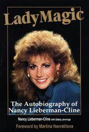 Lady Magic : The Autobiography of Nancy Lieberman-Cline