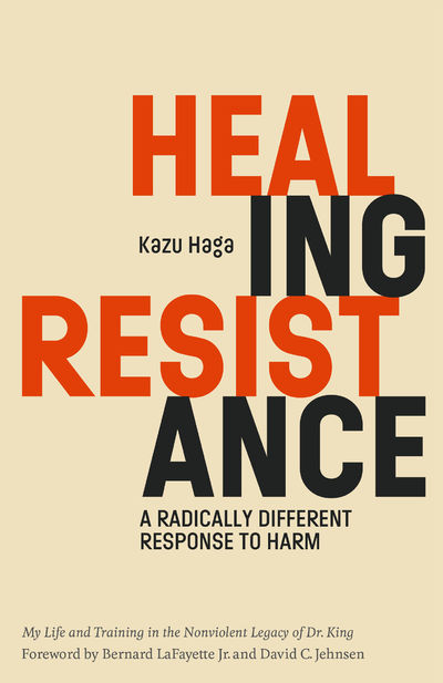Healing Resistance: A Radically Different Response to Harm