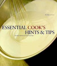 Essential Cook's Hints & Tips: A Ready Reference at Your Fingertips
