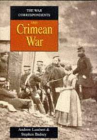 THE CRIMEAN WAR; THE WAR CORRESPONDENTS