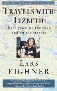 Travels with Lizbeth  Three Years on the Road and on the Streets by Eighner, Lars - 1994