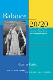 cover of BALANCE 20/20 Six Keys to a Harmonious Life