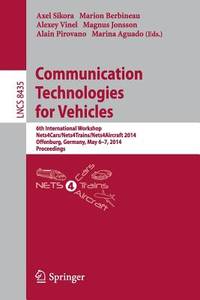 Communication Technologies for Vehicles. 6th International Workshop,...