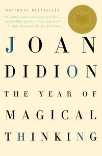 The Year of Magical Thinking: National Book Award Winner by Didion, Joan - 2007-02-13