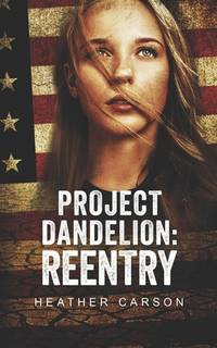 Project Dandelion: Reentry