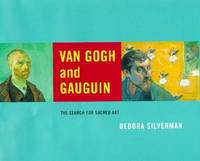 Van Gogh and Gauguin: The Search for Sacred Art