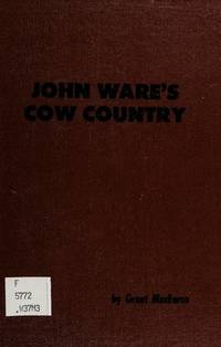 John Ware&#039;s cow country by MacEwan, Grant - 1976-01-01