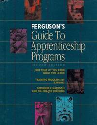 Ferguson'S Guide To Apprenticeship Programs,2 Vol Set