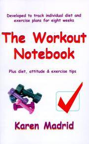 The Workout Notebook : Plus Diet, Attitude and Exercise Tips