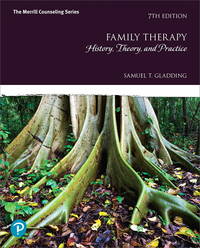 Family Therapy: History, Theory, and Practice by Gladding, Samuel - 2018