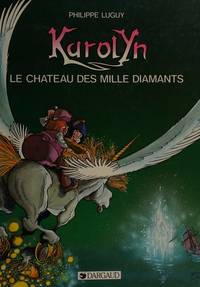 Karolyn Le Chateau Des Mille Diamants