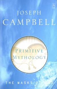 image of The Masks of God:1) Primitive Mythology 2) Oriental Mythology 3) Occidental Mythology 4) Creative Mythology (Four Volume set)