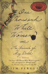 One Thousand White Women: The Journals of May Dodd (One Thousand White Women Series, 1)
