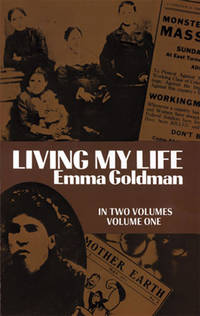 Living My Life, Vol. 1 by Emma Goldman - June 1930