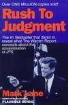 Rush to Judgment: A Critique of the Warren Commission's Inquiry into the Murder of President...