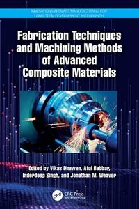 FABRICATION TECHNIQUES AND MACHINING METHODS OF ADVANCED COMPOSITE MATERIALS (PB 2024)