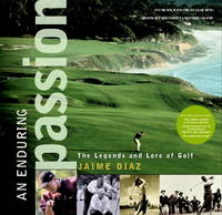 enduring passion - the legends and lore of golf