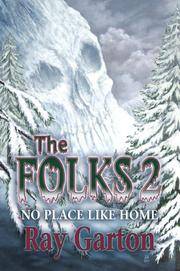 The Folks 2: No Place Like Home by Ray Garton - 2008