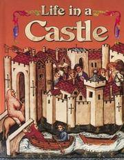 Life in a Castle (Medieval World (Crabtree Hardcover))