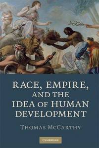 RACE, EMPIRE, AND THE IDEA OF HUMAN DEVELOPMENT