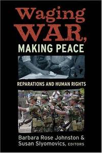 Waging war, making peace; reparations and human rights.