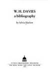 W.H. Davies: A Bibliography (Winchester Bibliographies of 20th Century Writers) by Sylvia Harlow - 1993-08