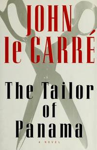 The Tailor of Panama by Le CarrÃ©, John