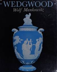 Wedgewood. by Mankowitz, Wolf - 1966.