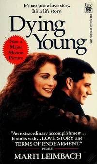 Dying Young by Marti Leimbach by Marti Leimbach - 6/17/1991