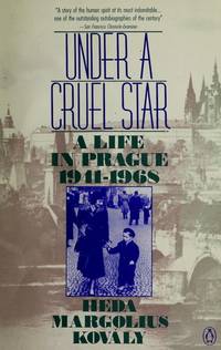 image of Under a Cruel Star: A Life in Prague 1941-1968