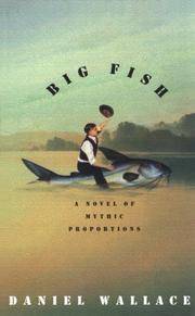 Big Fish A Novel of Mythic Proportions