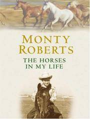 image of The Horses In My Life (SCARCE BRITISH HARDBACK FIRST EDITION, FIRST PRINTING SIGNED BY THE AUTHOR, MONTY ROBERTS)
