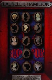 Blood Noir (Anita Blake Vampire Hunter 15)