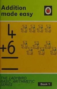 Addition Made Easy: Bk. 1