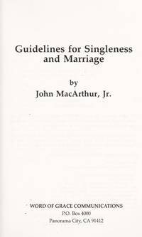 Guidelines for Singleness and Marriage (John MacArthur's Bible studies)