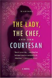 The Lady, the Chef, and the Courtesan: A Novel