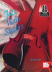 Mel Bay Presents Jazz Violin Studies: A Complete Study & Reference Book With Online Audio