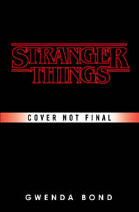Stranger Things: Suspicious Minds: The First Official Stranger Things Novel