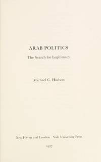 Arab politics: The search for legitimacy