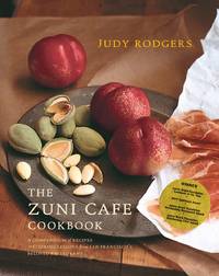 The Zuni Café Cookbook: A Compendium of Recipes and Cooking Lessons from San Francisco's Beloved Restaurant