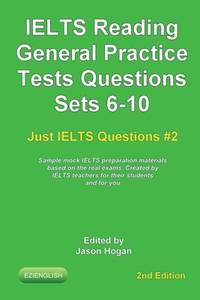 IELTS Reading. General Practice Tests Questions Sets 6-10. Sample mock IELTS preparation...