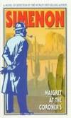 Maigret at the Coroner&#039;s by Simenon, Georges - 1992-04-01