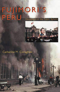 Fujimori's Peru: Deception in the Public Sphere (Pitt Latin American Series)