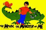 The Mouse the Monster and Me